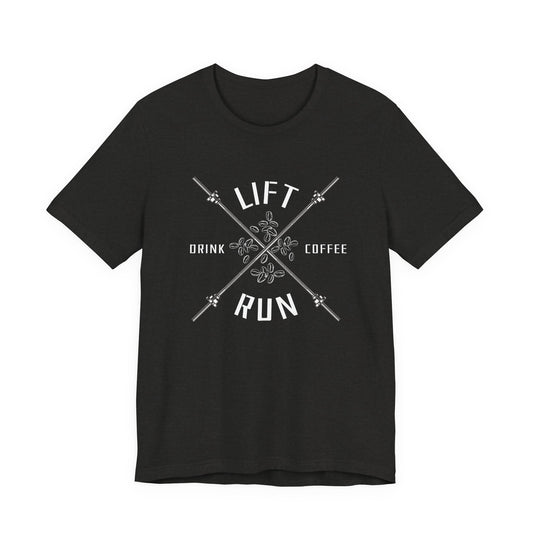 Lift, Run, Drink Coffee Tee