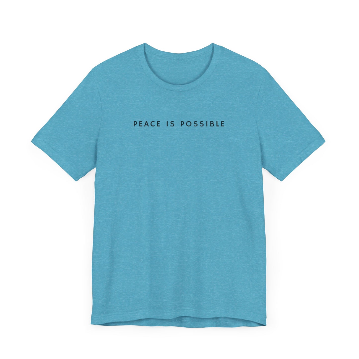 Peace is Possible Tee